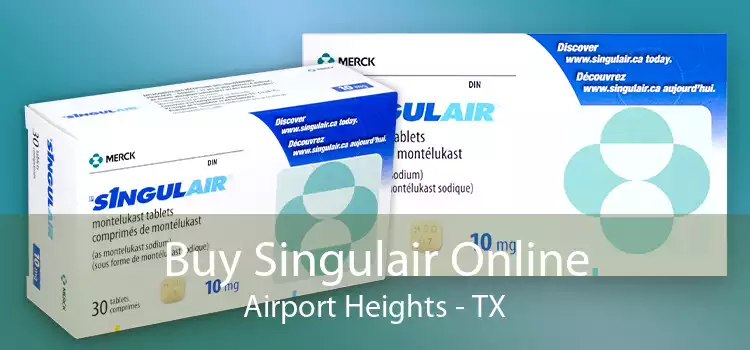 Buy Singulair Online Airport Heights - TX