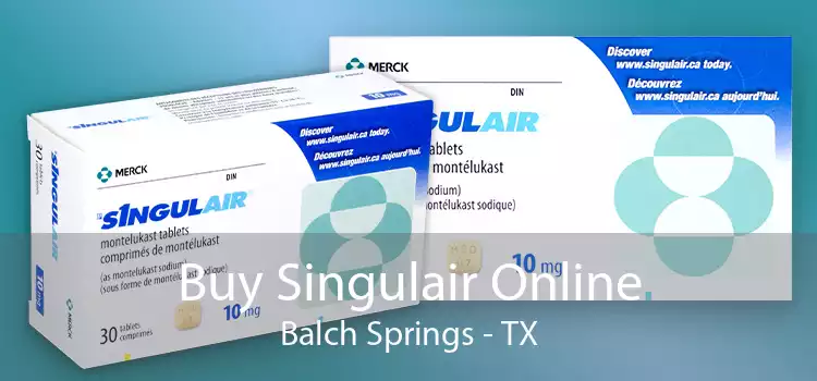 Buy Singulair Online Balch Springs - TX